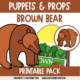 Brown Bear Puppets and Props | Print and Go!