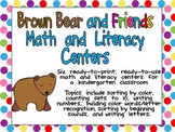 Brown Bear and Friends Math and Literacy Centers- Kindergarten