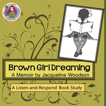 Preview of Brown Girl Dreaming by J.Woodson: A LISTEN-AND-RESPOND Book Study