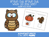 Brown Owl, Brown Owl, What Do You See? Adapted Book