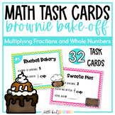 Multiplying Fractions and Whole Numbers Task Cards | Real 