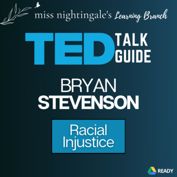 Preview of Bryan Stevenson TED Talk Guide | Racial Injustice