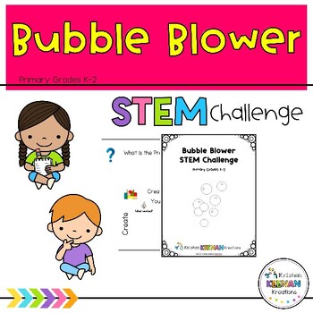 Preview of Bubble Blower Summer STEM Challenge - Kindergarten, K, First, 1st, Second, 2nd