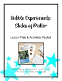 Bubble Experiments: States of Matter