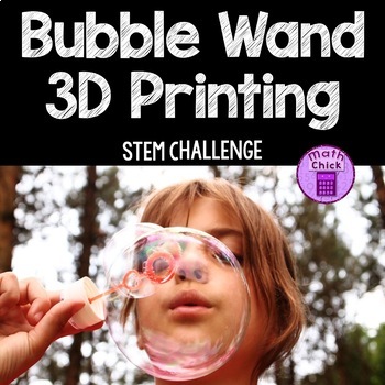 Preview of Bubble Wand 3D Printing Project STEM Challenge