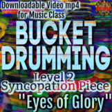 Bucket Drumming Level 2 Video - SYNCOPATION "Eyes of Glory