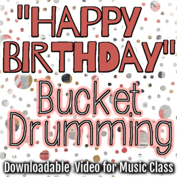 Preview of Bucket Drumming Level 3 Video "Happy Birthday" Distance Learning Music