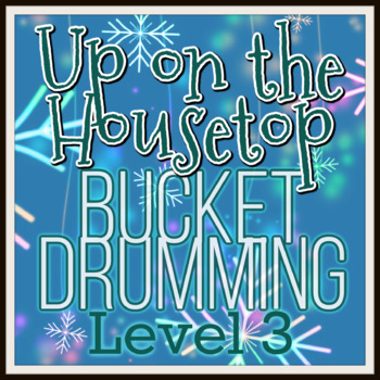 Preview of Bucket Drumming Level 3 Video "Up on the Housetop" Distance Learning Music