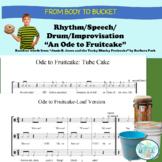 Bucket Drumming, Speech Piece, Body Percussion: Ode to Fruitcake