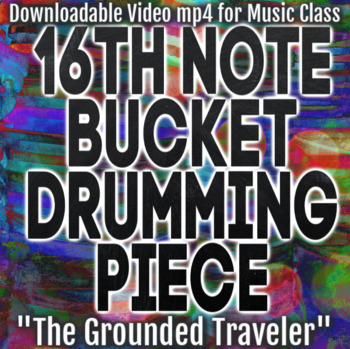 Preview of Bucket Drumming Video 16th Notes "Grounded Traveler" Distance Learning Music