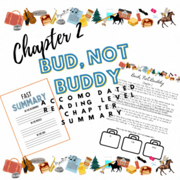 Preview of Bud, Not Buddy- Accommodated Chapter 2 Summary Reading Differentiated IEP