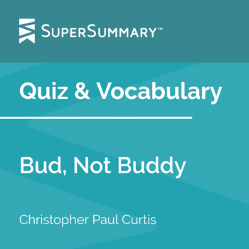 Preview of Bud, Not Buddy - Quiz, Vocabulary List & Further Resources