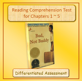 Preview of Bud, Not Buddy Reading Comprehension Test  for Chapters 1 - 5 ~