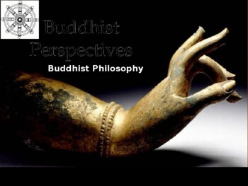 Preview of Buddhism - Buddhist Philsosophy