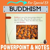 Buddhism PowerPoint and notes for Special Education