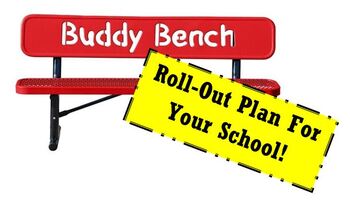 Preview of Buddy Bench - New To School Roll Out Program