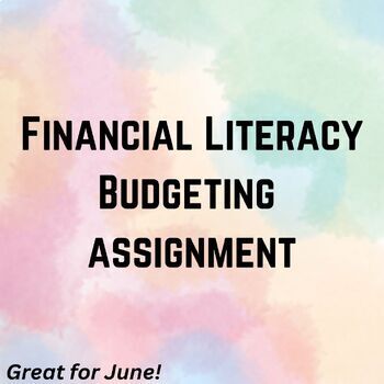 Preview of Budgeting Assignment - Math Financial Literacy mini project