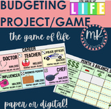 Budgeting Game and Project - The Game of Life (Paper and Digital)