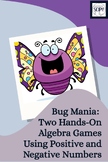 Bug Mania Two Hands-On Algebra Games Using Positive and Ne