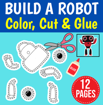 Preview of Build A Robot Worksheets : Cutting Practice /Color, Cut & Glue / Crafts Activity