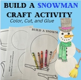 Build A Snowman Craft Activity - Color Cut and Glue - Prin
