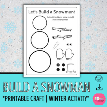 Build A Snowman Craft | Printable Winter Activity | Make A Snowman
