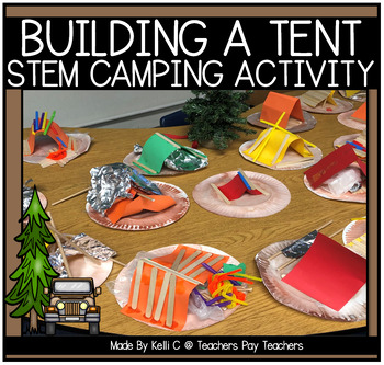 Preview of Building A Tent STEM Activity for A Classroom Camping Theme  Increasing Rigor