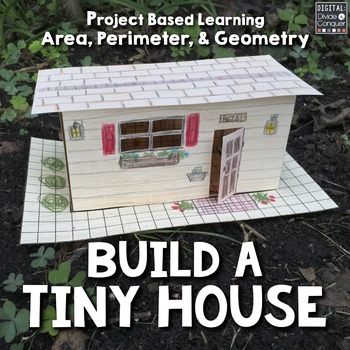 Preview of Build A Tiny House! Project Based Learning for Geometry and Math
