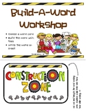 "Build-A-Word Workshop" Literacy Center
