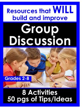 Preview of Build & Improve GROUP DISCUSSION Skills: Tips & Activities that work! Gr: 2-8