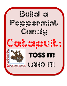 Build Peppermint Candy Catapult STEM- Simple Machines Engineering Challenge