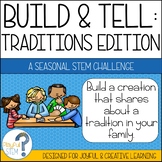 Build & Tell - Traditions Edition: Winter Holidays STEM Activity