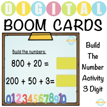 Preview of Build The Number Activity - 3 Digit Numbers - Boom Cards™