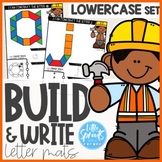 Build & Write Letter Mats ● A-Z Alphabet Activities ● LOWERCASE