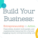 Build Your Business (Inquiry Entrepreneurship Project)