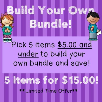 Preview of Build Your Own Bundle!  5 items for only $15!