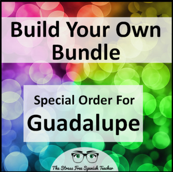 Preview of Build Your Own Bundle BYOB of Spanish Resources | Special Order for Guadalupe
