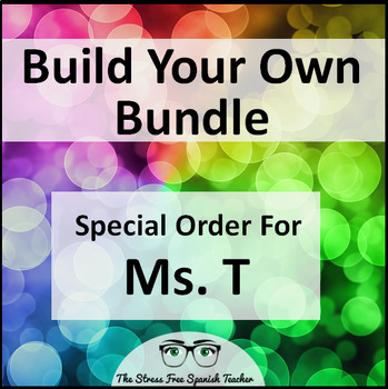 Preview of Build Your Own Bundle BYOB of Spanish Resources Special Order for Ms T