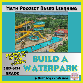 Preview of Build Your Own Waterpark / Project Based Learning / End Of Year