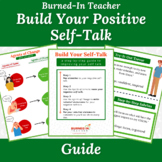 Burned-In Teacher Build Your Positive Self-Talk Guide