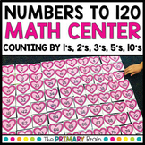Build a 120 Chart | Valentine's Day Math Center | Ordering