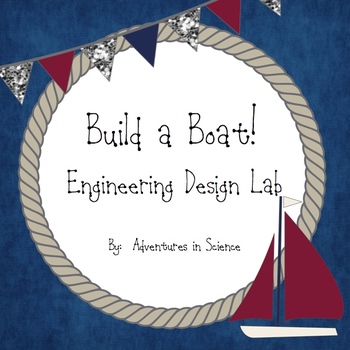 Preview of Build a Boat!  An Engineering Design Lab