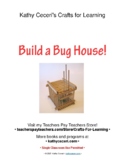 Build a Bug House! Elementary Life Science Activities