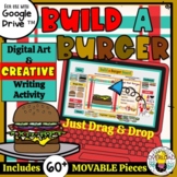 Build a Burger: Google Slides Digital Art & Creative Writi