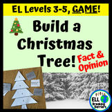 Build a Christmas Tree, Fact and Opinion, EL Game!