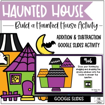 Preview of Build a Haunted House: Additon and Subtraction Google Slides Activity