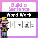 Build a Sentence - Hands on Word Work for Kindergarten