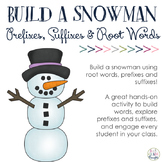 Build-a-Snowman: Prefixes, Suffixes & Root Words