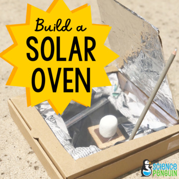 Preview of Build a Solar Oven | Science STEM End of the Year Activities & Summer Activities