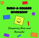 Build-a-Square Workshop: Area vs. Perimeter